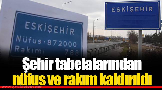 Şehir tabelalarından nüfus ve rakım kaldırıldı