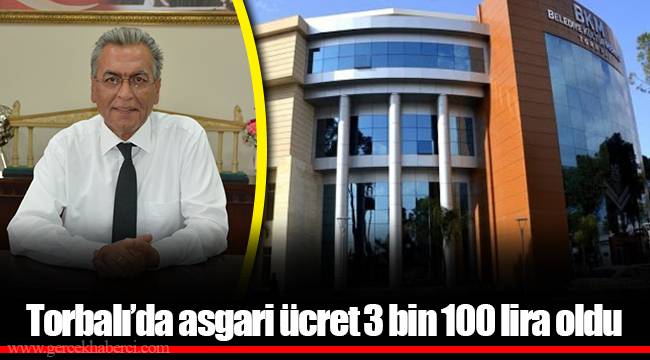 Torbalı’da asgari ücret 3 bin 100 lira oldu