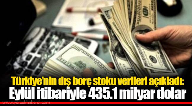 Türkiye’nin dış borç stoku verileri açıkladı: Eylül itibariyle 435.1 milyar dolar