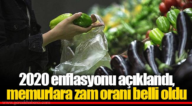 2020 enflasyonu açıklandı, memurlara zam oranı belli oldu