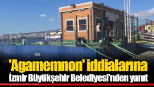 'Agamemnon' iddialarına İzmir Büyükşehir Belediyesi'nden yanıt