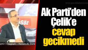 Ak Parti’den Çelik’e cevap gecikmedi
