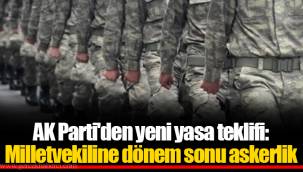 AK Parti'den yeni yasa teklifi: Milletvekiline dönem sonu askerlik