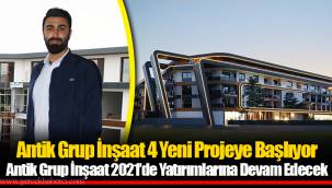 Antik Grup İnşaat 4 Yeni Projeye Başlıyor