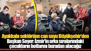 Ayakkabı sektörüne can suyu Büyükşehir'den