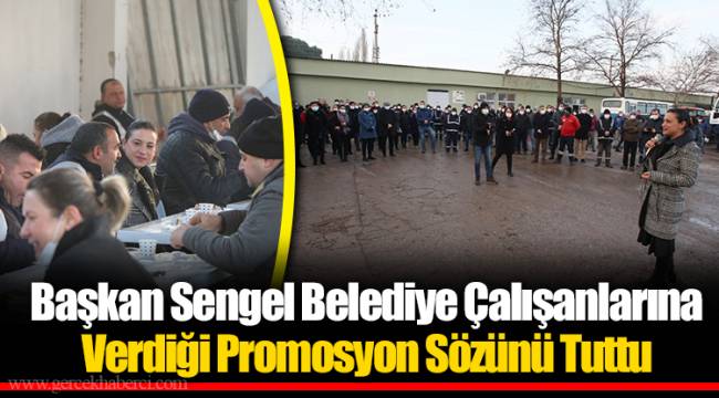 Başkan Sengel Belediye Çalışanlarına Verdiği Promosyon Sözünü Tuttu