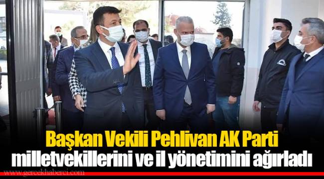Başkan Vekili Pehlivan AK Parti milletvekillerini ve il yönetimini ağırladı