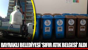 BAYRAKLI BELEDİYESİ 'SIFIR ATIK BELGESİ' ALDI