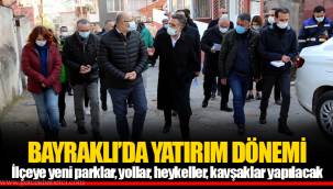 BAYRAKLI’DA YATIRIM DÖNEMİ