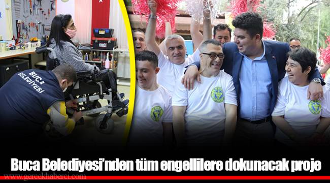 Buca Belediyesi’nden tüm engellilere dokunacak proje