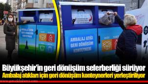 Büyükşehir’in geri dönüşüm seferberliği sürüyor