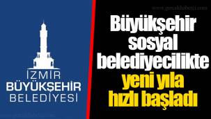 Büyükşehir sosyal belediyecilikte yeni yıla hızlı başladı
