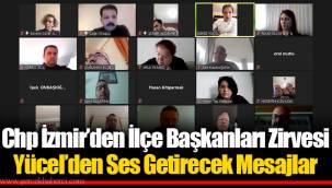 Chp İzmir’den İlçe Başkanları Zirvesi