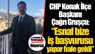 CHP Konak İlçe Başkanı Çağrı Gruşçu:
