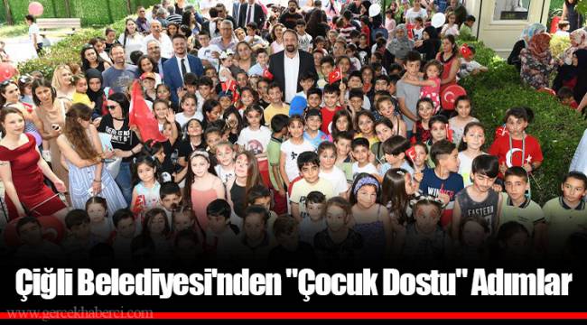 Çiğli Belediyesi'nden "Çocuk Dostu" Adımlar