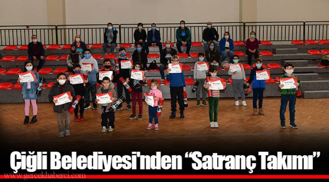 Çiğli Belediyesi'nden “Satranç Takımı” 