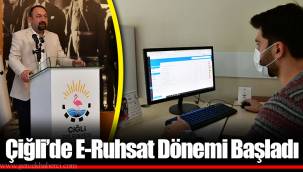 Çiğli’de E-Ruhsat Dönemi Başladı