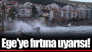 Ege'ye fırtına uyarısı