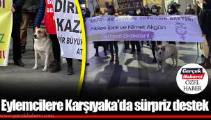 Eylemcilere Karşıyaka'da sürpriz destek