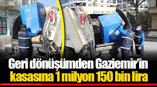 Geri dönüşümden Gaziemir’in kasasına 1 milyon 150 bin lira
