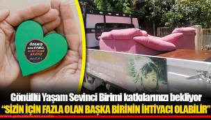 Gönüllü Yaşam Sevinci Birimi katkılarınızı bekliyor