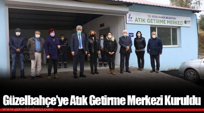 Güzelbahçe’ye Atık Getirme Merkezi Kuruldu