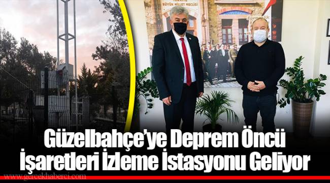 Güzelbahçe’ye Deprem Öncü İşaretleri İzleme İstasyonu Geliyor
