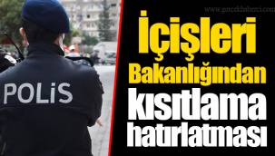 İçişleri Bakanlığı'ndan sokağa çıkma kısıtlaması açıklaması