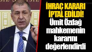 İHRAÇ KARARI İPTAL EDİLDİ! Ümit Özdağ mahkemenin kararını değerlendirdi