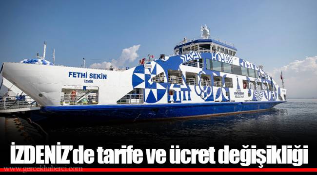 İZDENİZ’de tarife ve ücret değişikliği