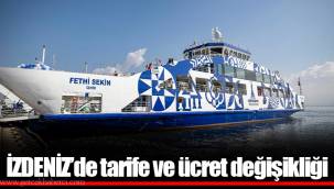 İZDENİZ’de tarife ve ücret değişikliği