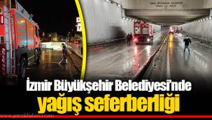 İzmir Büyükşehir Belediyesi’nde yağış seferberliği