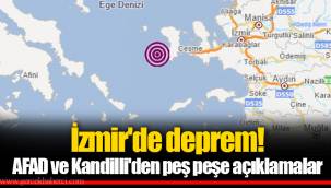 İzmir'de deprem! AFAD ve Kandilli'den peş peşe açıklamalar