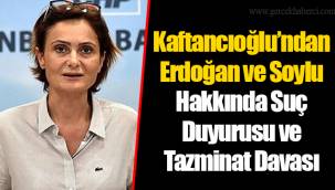 Kaftancıoğlu’ndan Erdoğan Ve Soylu Hakkında Suç Duyurusu Ve Tazminat Davası