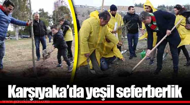 Karşıyaka’da yeşil seferberlik