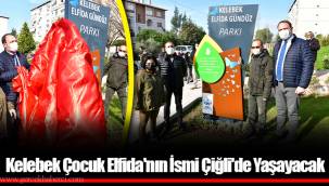 Kelebek Çocuk Elfida'nın İsmi Çiğli'de Yaşayacak