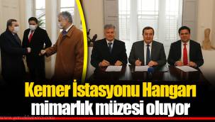 Kemer İstasyonu Hangarı mimarlık müzesi oluyor
