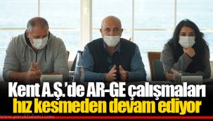 Kent A.Ş.’de AR-GE çalışmaları hız kesmeden devam ediyor