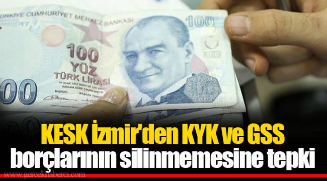 KESK İzmir'den KYK ve GSS borçlarının silinmemesine tepki