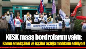 KESK maaş bordrolarını yaktı: Kamu emekçileri ve işçiler açlığa mahkum ediliyor!