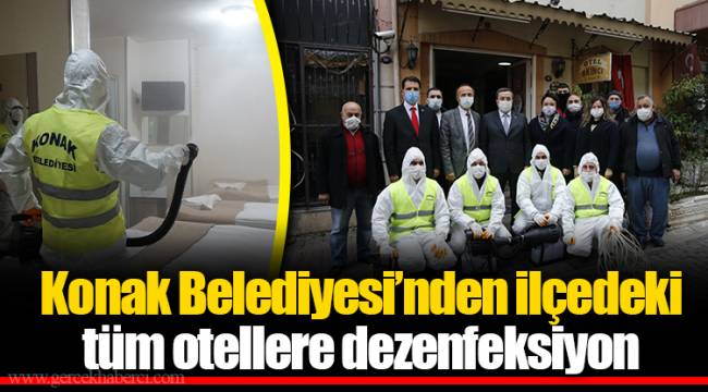 Konak Belediyesi’nden ilçedeki tüm otellere dezenfeksiyon