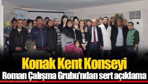 Konak Kent Konseyi Roman Çalışma Grubu’ndan sert açıklama