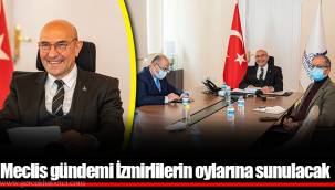 Meclis gündemi İzmirlilerin oylarına sunulacak