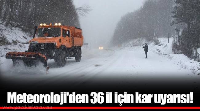 Meteoroloji'den 36 il için kar uyarısı!