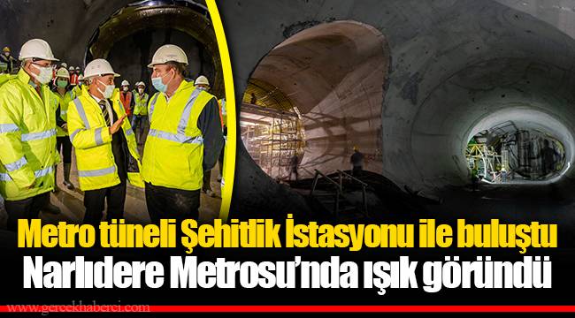 Metro tüneli Şehitlik İstasyonu ile buluştu