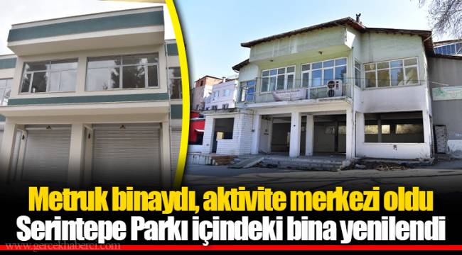 Metruk binaydı, aktivite merkezi oldu