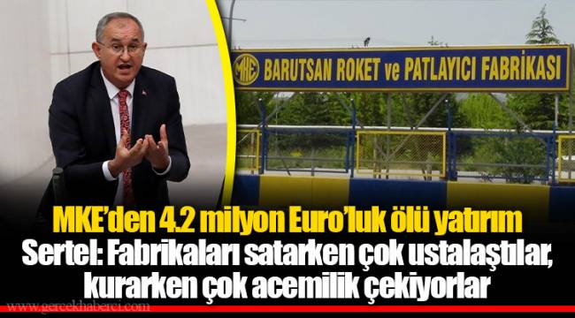 MKE’den 4.2 milyon Euro’luk ölü yatırım