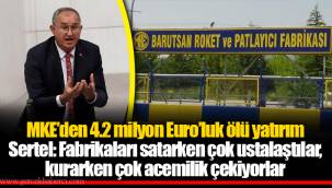 MKE’den 4.2 milyon Euro’luk ölü yatırım