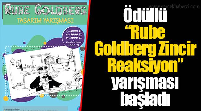 Ödüllü “Rube Goldberg Zincir Reaksiyon” yarışması başladı