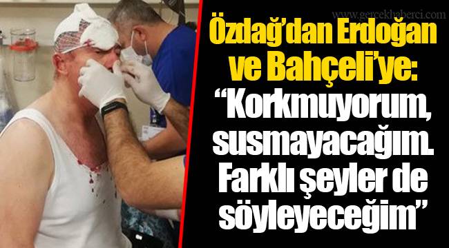 Özdağ’dan Erdoğan ve Bahçeli’ye: “Korkmuyorum, susmayacağım. Farklı şeyler de söyleyeceğim”